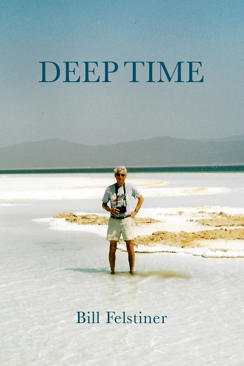 Deep Time - Bill Felstiner