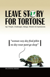Leave Story for Tortoise - Mustapha Anako