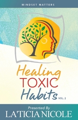 Healing Toxic Habits, Volume 2 - La'ticia Nicole