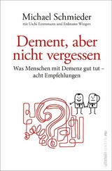 Dement, aber nicht vergessen - Michael Schmieder, Uschi Entenmann, Erdmann Wingert