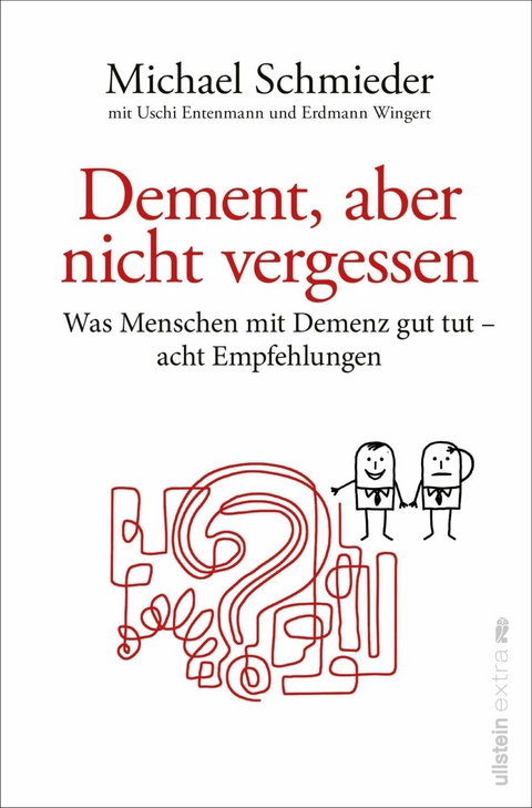 Dement, aber nicht vergessen - Michael Schmieder, Uschi Entenmann, Erdmann Wingert