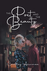 The Poet and The Beauty -  Courtney Asunmaa