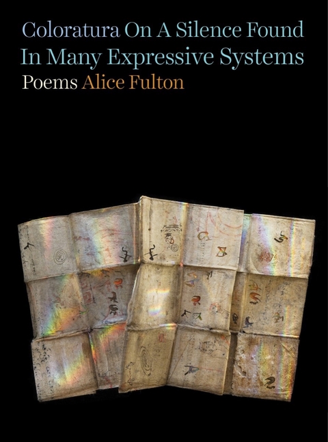 Coloratura On A Silence Found In Many Expressive Systems - Alice Fulton