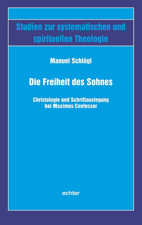 Die Freiheit des Sohnes - Manuel Schl&ouml;gl
