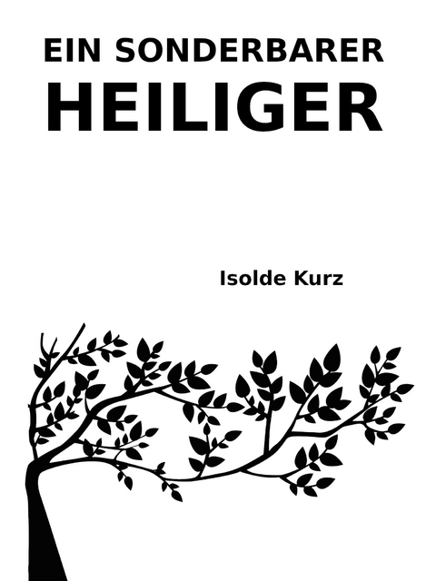 Ein sonderbarer Heiliger - Isolde Kurz