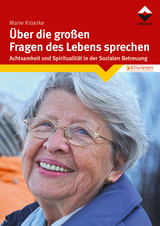 &Uuml;ber die gro&szlig;en Fragen des Lebens sprechen - Marie Kr&uuml;erke