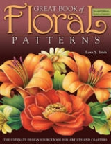 Great Book of Floral Patterns 2nd Edn - Irish, Lora S.