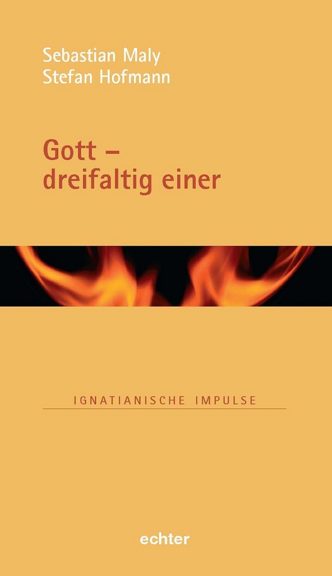 Gott - dreifaltig einer - Stefan Hofmann, Sebastian Maly