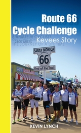 Route 66 Cycle Challenge, Kevee's Story -  Kevin Lynch