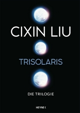 Trisolaris &ndash; Die Trilogie - Cixin Liu