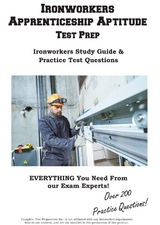 Ironworkers  Apprenticeship Aptitude   Study Guide -  Complete Test Preparation Inc.