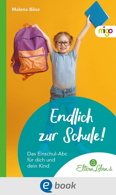 Endlich zur Schule! - Malena B&ouml;se