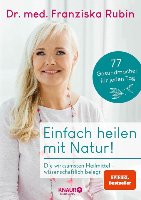 Einfach heilen mit Natur! - Dr. med. Franziska Rubin