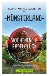Wochenend und Radelgl&uuml;ck &ndash; Kleine Fahrrad-Auszeiten im M&uuml;nsterland - Linda O'Bryan, Hans Zaglitsch
