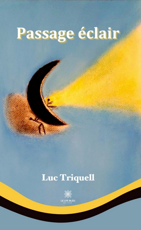 Passage &eacute;clair - Luc Triquell