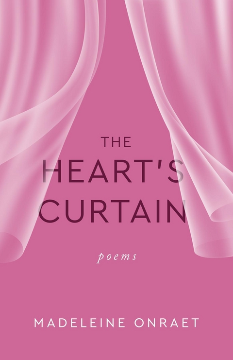 The Heart's Curtain - Madeleine Onraet