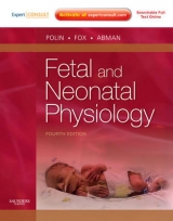 Fetal and Neonatal Physiology - Polin, Richard A.; Abman, Steven H.