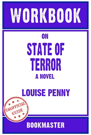 Workbook on State of Terror: A Novel by Louise Penny | Discussions Made Easy