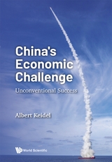 CHINA'S ECONOMIC CHALLENGE: UNCONVENTIONAL SUCCESS - Albert Keidel