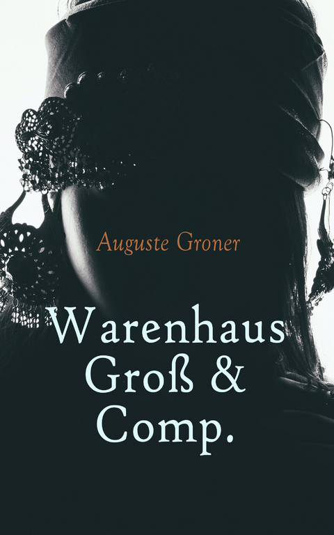 Warenhaus Groß & Comp. - Auguste Groner