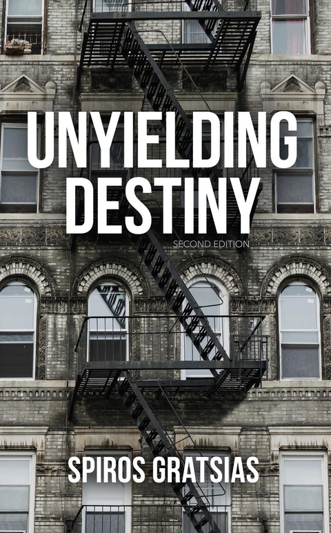 Unyielding Destiny - Spiros Gratsias