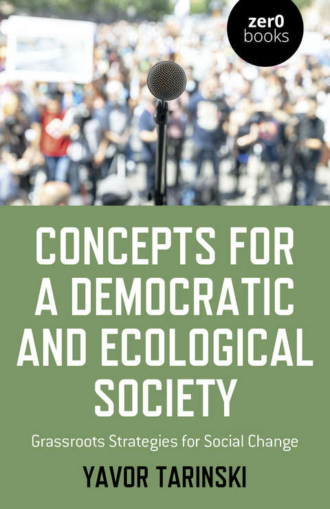 Concepts for a Democratic and Ecological Society -  Yavor Tarinski