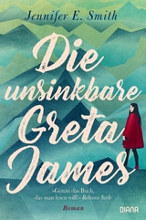 Die unsinkbare Greta James - Jennifer E. Smith