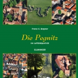 Die Pegnitz - Franz X Bogner