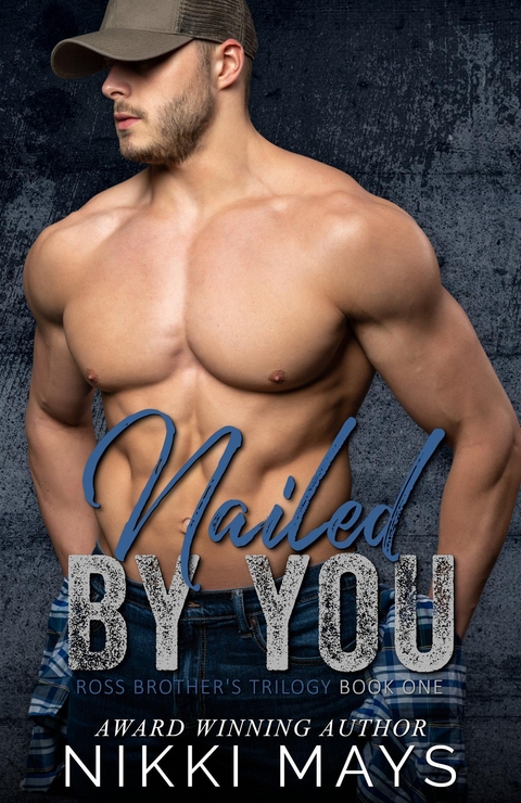 Nailed by You - Nikki Mays