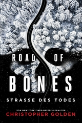 Road of Bones &ndash; Stra&szlig;e des Todes - Christopher Golden