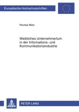 Weibliches Unternehmertum in der Informations- und Kommunikationsindustrie - Nicolas Metz
