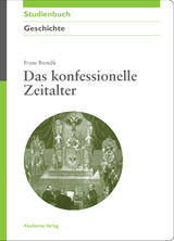 Das konfessionelle Zeitalter - Franz Brendle