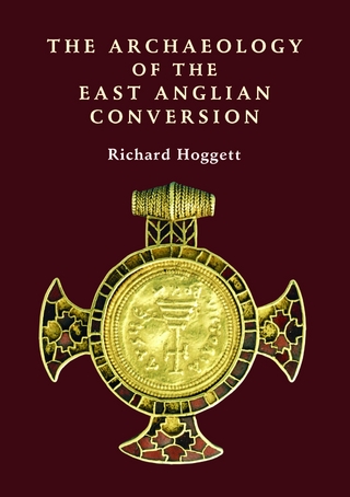 Archaeology of the East Anglian Conversion