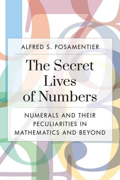 Secret Lives of Numbers -  Alfred S. Posamentier