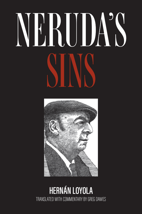 Neruda's Sins - Hern&aacute;n Loyola