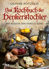 Das Kochbuch der Henkerstochter -  Oliver Pötzsch