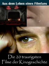 Die 20 traurigsten Filme der Kinogeschichte - Sybille von Goysern