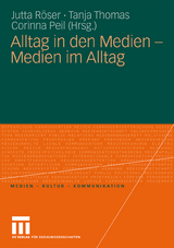 Alltag in den Medien - Medien im Alltag - 