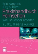 Praxishandbuch Fernsehen - Eric Karstens, J&ouml;rg Sch&uuml;tte