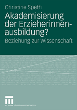 Akademisierung der Erzieherinnenausbildung? - Christine Speth