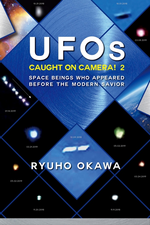 UFOs Caught on Camera! 2 -  Ryuho Okawa
