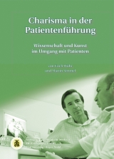 Charisma in der Patientenf&uuml;hrung - Erich W&uuml;hr, Martin Simmel