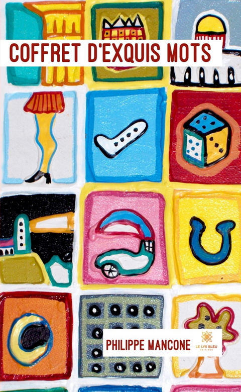 Coffret d&rsquo;exquis mots - Philippe Mancone