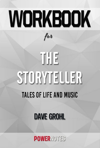 Workbook on The Storyteller: Tales Of Life And Music by Dave Grohl (Fun Facts & Trivia Tidbits)