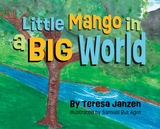 Little Mango in a Big World - Teresa Janzen