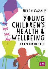Young Children&prime;s Health and Wellbeing - Helen Cazaly Taylor