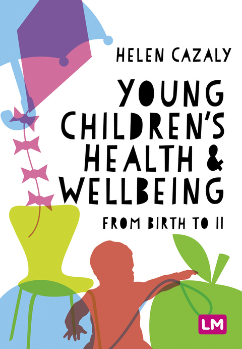 Young Children′s Health and Wellbeing - Helen Cazaly Taylor