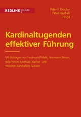 Kardinaltugenden effektiver F&uuml;hrung - Peter F. Drucker, Peter Paschek