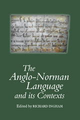 Anglo-Norman Language and its Contexts - 