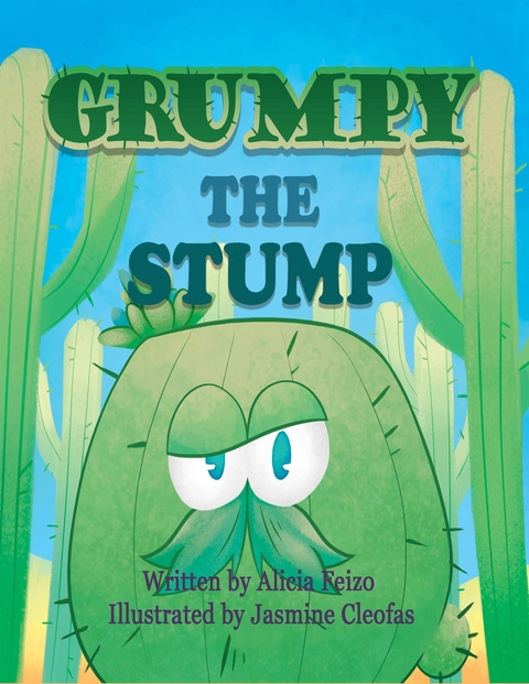 Grumpy the Stump - Alicia Feizo, Larry Cavanagh